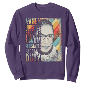 When Injustice Becomes Law Resistance Becomes Duty Sweatshirt RBG Quote TS11 Purple Print Your Wear
