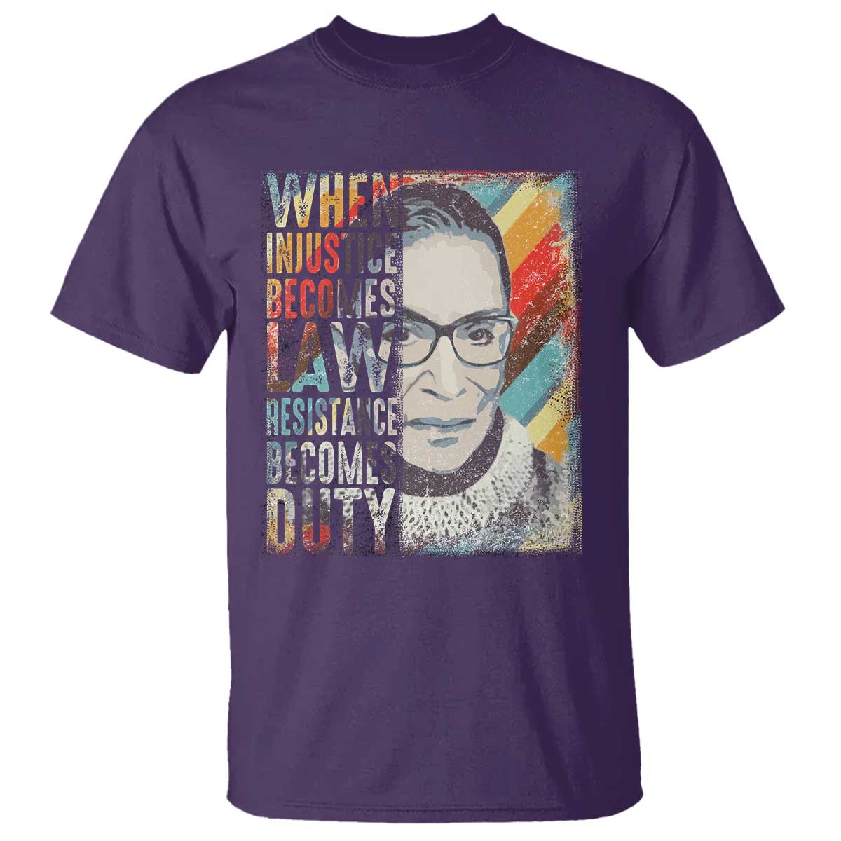 When Injustice Becomes Law Resistance Becomes Duty T Shirt RBG Quote TS11 Purple Print Your Wear
