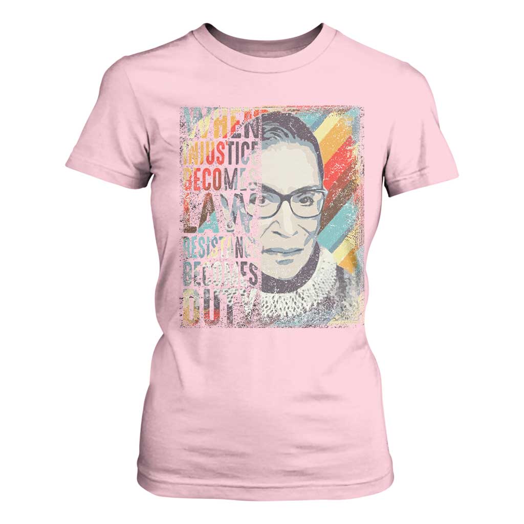 When Injustice Becomes Law Resistance Becomes Duty T Shirt For Women RBG Quote TS11 Light Pink Print Your Wear