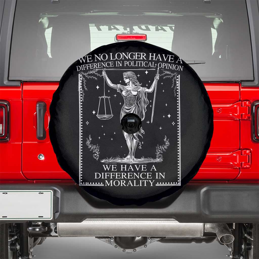 We No Longer Have A Difference In Political Opinion Spare Tire Cover Justice Political TS11 Black Print Your Wear