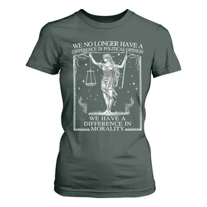 We No Longer Have A Difference In Political Opinion T Shirt For Women Justice Political TS11 Dark Forest Green Print Your Wear
