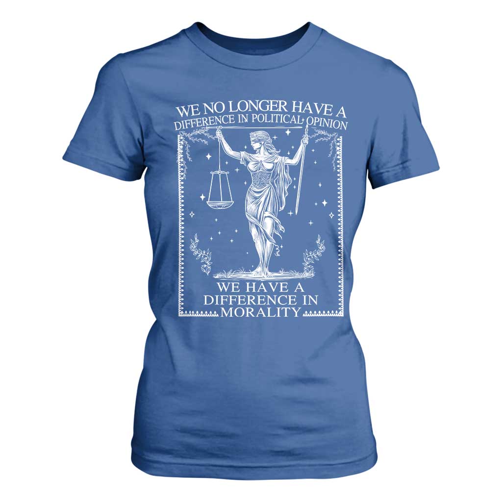 We No Longer Have A Difference In Political Opinion T Shirt For Women Justice Political TS11 Royal Blue Print Your Wear