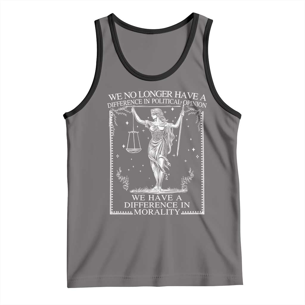 We No Longer Have A Difference In Political Opinion Tank Top Justice Political TS11 Deep Heather Black Print Your Wear
