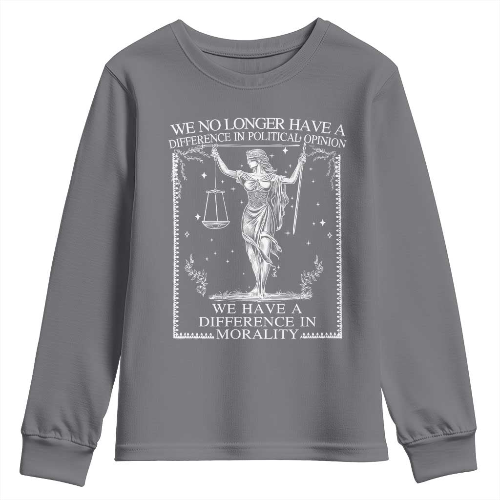We No Longer Have A Difference In Political Opinion Youth Sweatshirt Justice Political TS11 Charcoal Print Your Wear