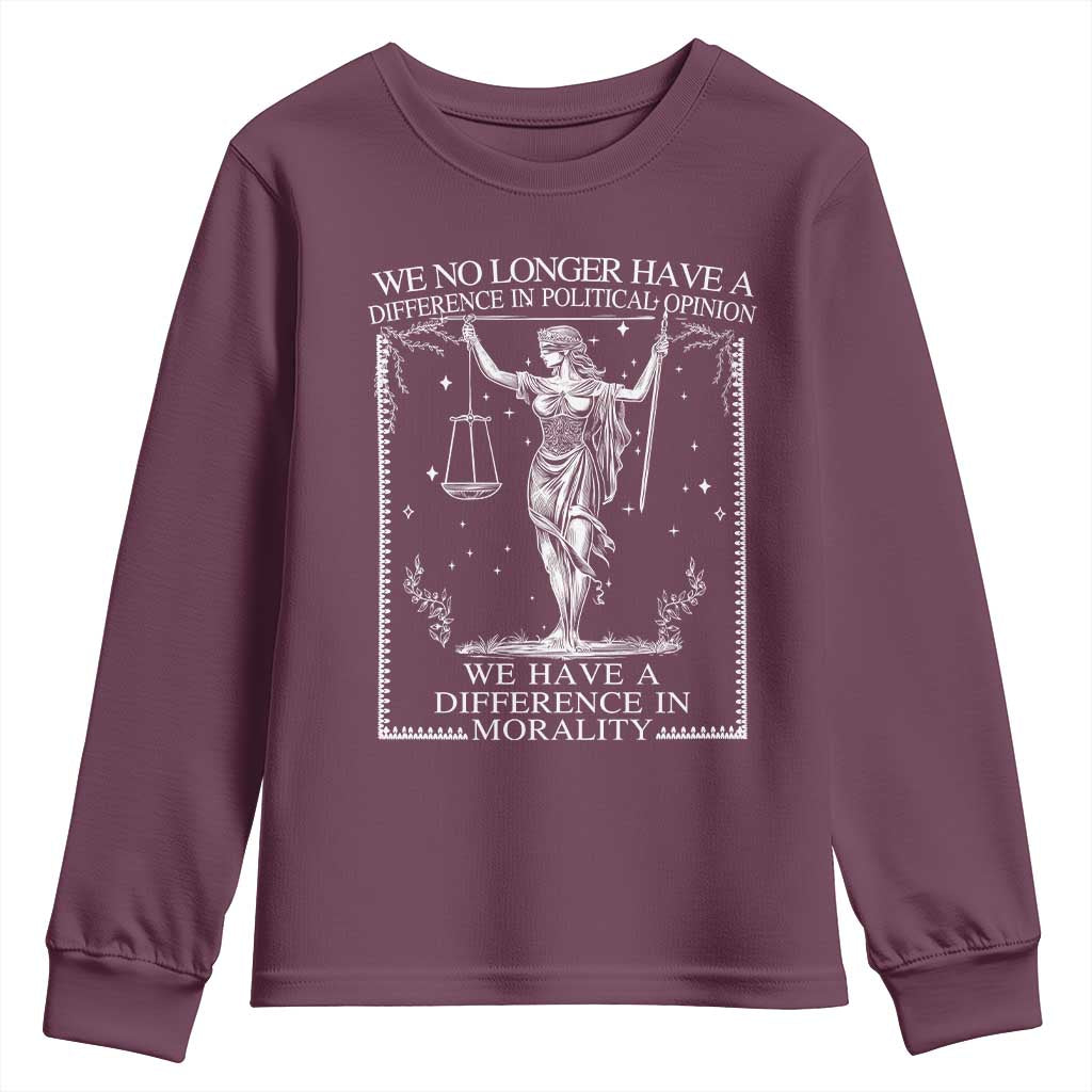 We No Longer Have A Difference In Political Opinion Youth Sweatshirt Justice Political TS11 Maroon Print Your Wear