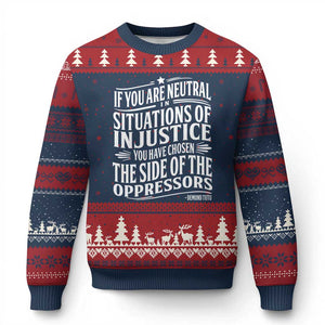 If You Are Neutral In Situations Of Injustice You Have Chosen The Side Of The Oppressors Ugly Christmas Sweater Demond Tutu Quotes TS11 Navy Red Print Your Wear