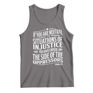 If You Are Neutral In Situations Of Injustice You Have Chosen The Side Of The Oppressors Tank Top Demond Tutu Quotes TS11 Deep Heather Print Your Wear