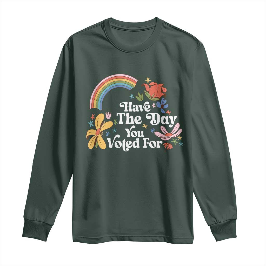 Have The Day You Voted For Long Sleeve Shirt Retro Rainbow TS11 Dark Forest Green Print Your Wear