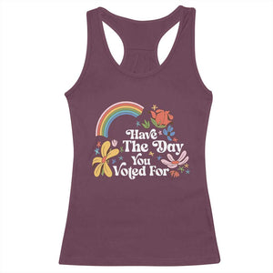 Have The Day You Voted For Racerback Tank Top Retro Rainbow TS11 Maroon Print Your Wear