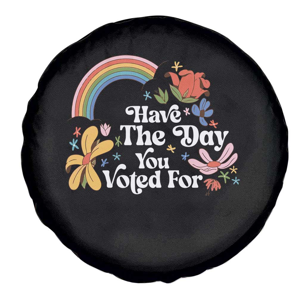 Have The Day You Voted For Spare Tire Cover Retro Rainbow TS11 Print Your Wear