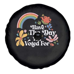 Have The Day You Voted For Spare Tire Cover Retro Rainbow TS11 Print Your Wear