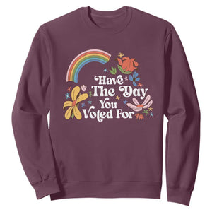 Have The Day You Voted For Sweatshirt Retro Rainbow TS11 Maroon Print Your Wear