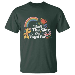 Have The Day You Voted For T Shirt Retro Rainbow TS11 Dark Forest Green Print Your Wear
