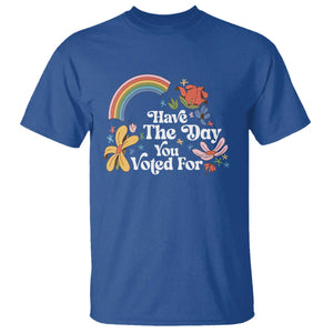 Have The Day You Voted For T Shirt Retro Rainbow TS11 Royal Blue Print Your Wear