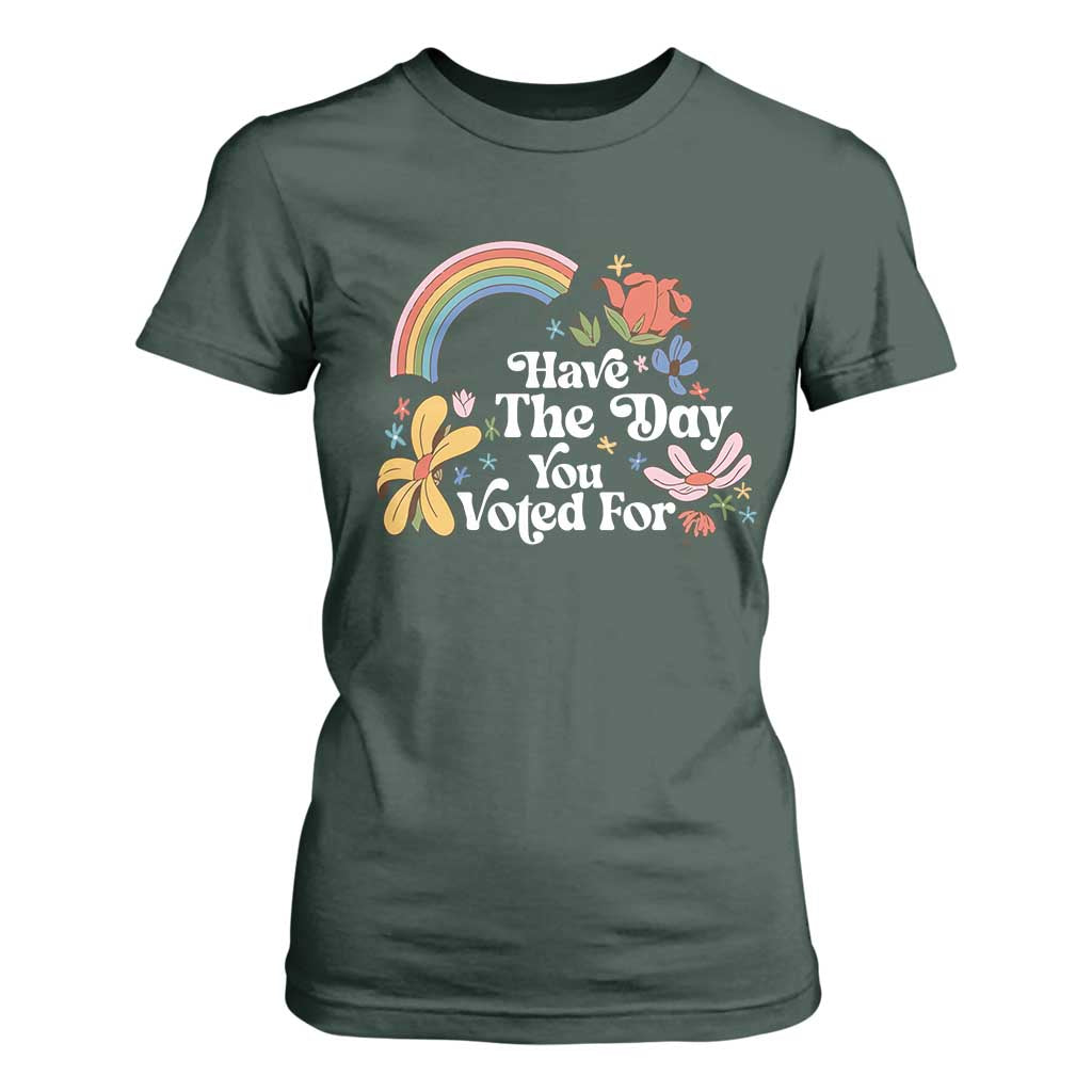 Have The Day You Voted For T Shirt For Women Retro Rainbow TS11 Dark Forest Green Print Your Wear
