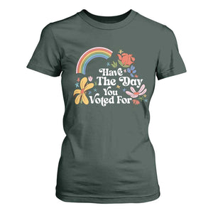 Have The Day You Voted For T Shirt For Women Retro Rainbow TS11 Dark Forest Green Print Your Wear