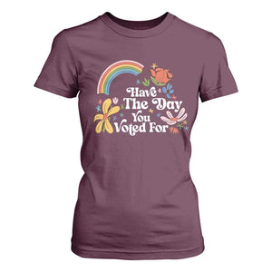 Have The Day You Voted For T Shirt For Women Retro Rainbow TS11 Maroon Print Your Wear