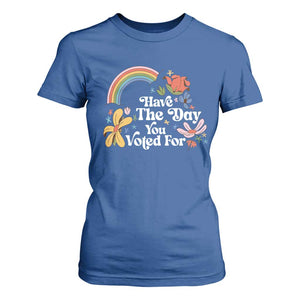 Have The Day You Voted For T Shirt For Women Retro Rainbow TS11 Royal Blue Print Your Wear