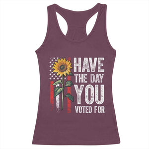 Have The Day You Voted For Racerback Tank Top Vintage American Flag Sunflower TS11 Maroon Print Your Wear