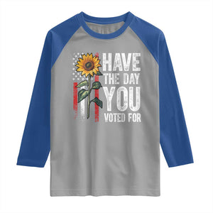 Have The Day You Voted For Raglan Shirt Vintage American Flag Sunflower TS11 Sport Gray Royal Print Your Wear