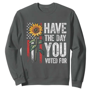 Have The Day You Voted For Sweatshirt Vintage American Flag Sunflower TS11 Dark Heather Print Your Wear