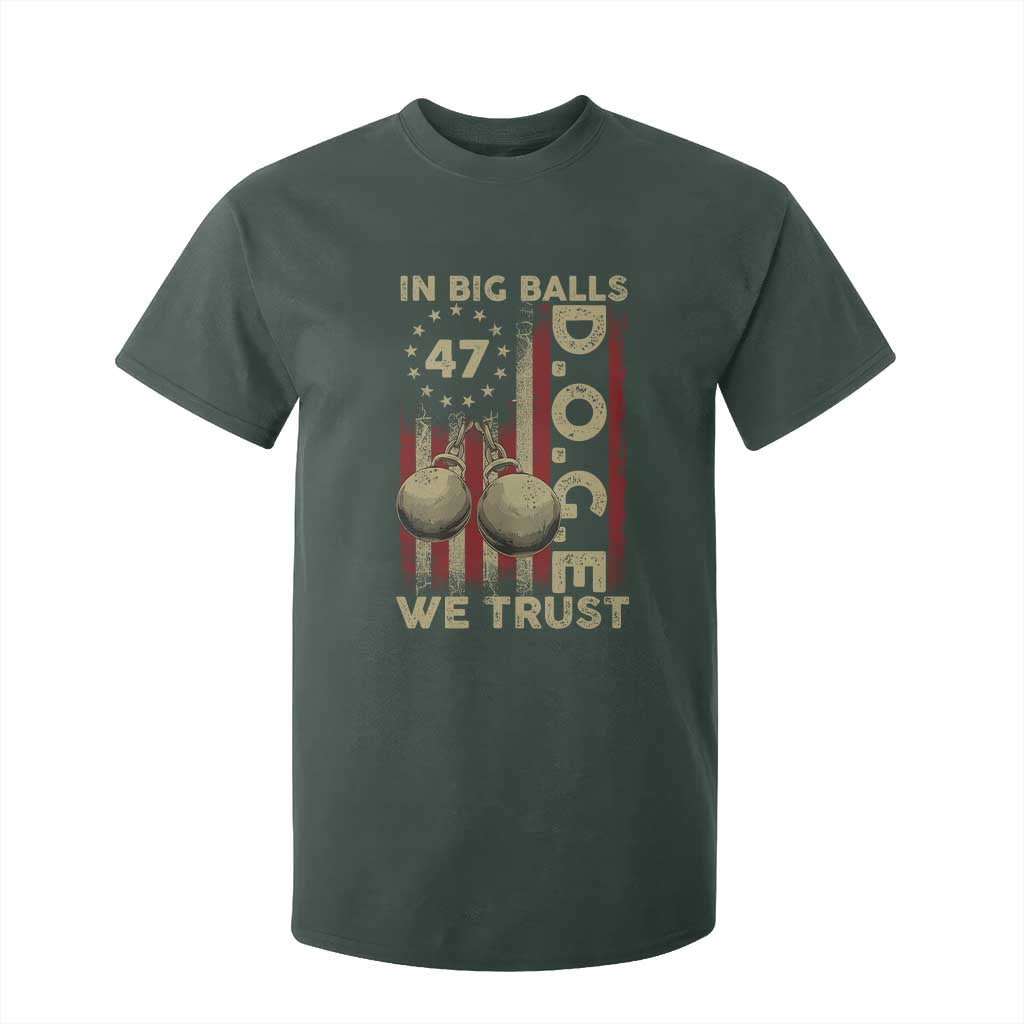 DOGE In Big Balls We Trust 2025 T Shirt For Kid Vintage Betsy Ross Flag TS11 Dark Forest Green Print Your Wear
