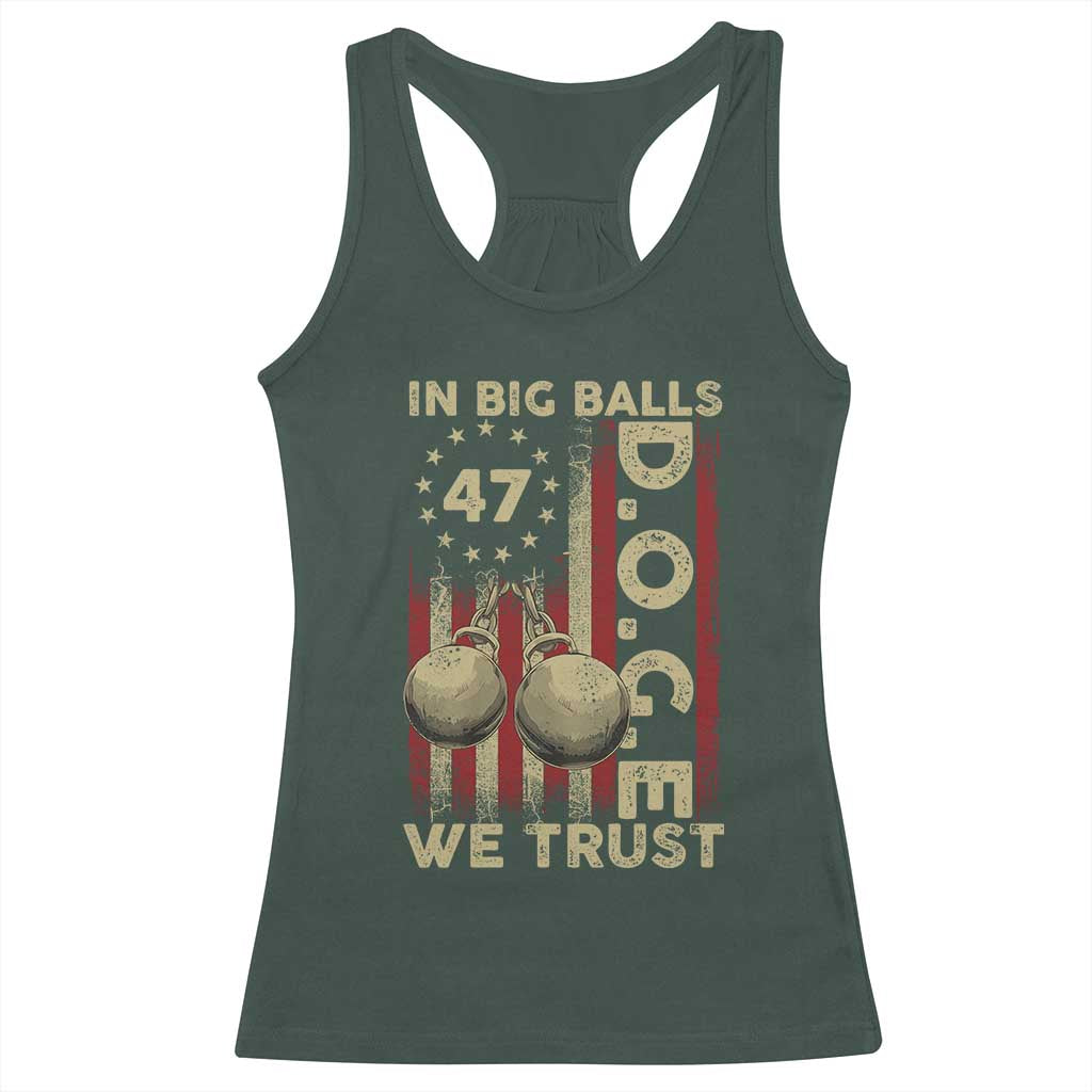 DOGE In Big Balls We Trust 2025 Racerback Tank Top Vintage Betsy Ross Flag TS11 Dark Forest Green Print Your Wear