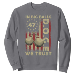 DOGE In Big Balls We Trust 2025 Sweatshirt Vintage Betsy Ross Flag TS11 Charcoal Print Your Wear