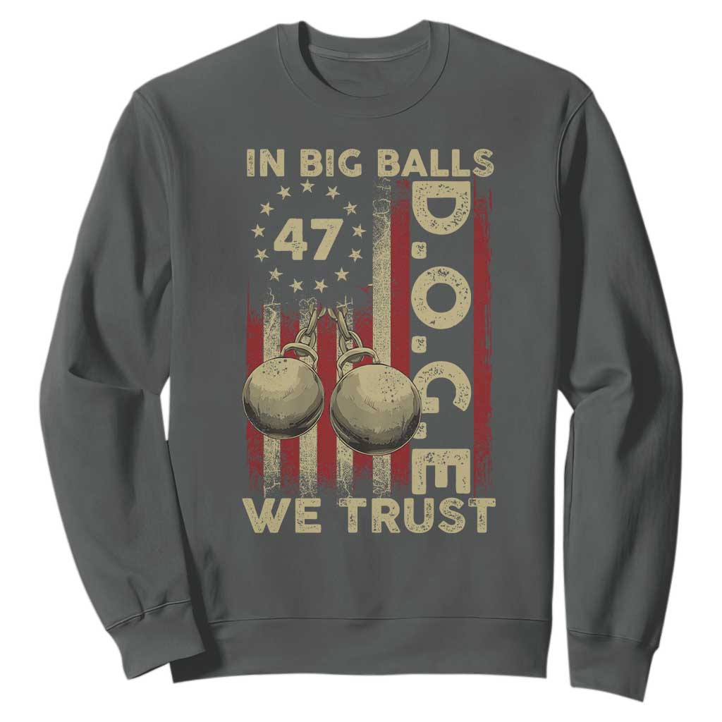 DOGE In Big Balls We Trust 2025 Sweatshirt Vintage Betsy Ross Flag TS11 Dark Heather Print Your Wear