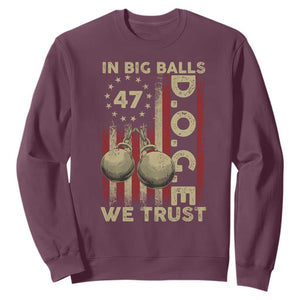 DOGE In Big Balls We Trust 2025 Sweatshirt Vintage Betsy Ross Flag TS11 Maroon Print Your Wear