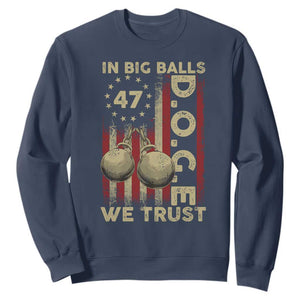 DOGE In Big Balls We Trust 2025 Sweatshirt Vintage Betsy Ross Flag TS11 Navy Print Your Wear