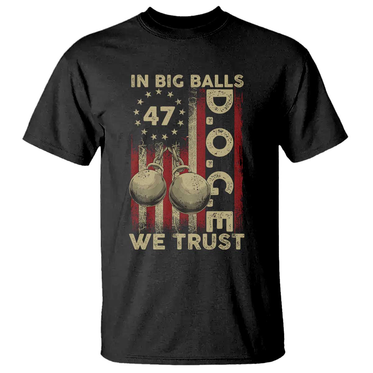 DOGE In Big Balls We Trust 2025 T Shirt Vintage Betsy Ross Flag TS11 Black Print Your Wear