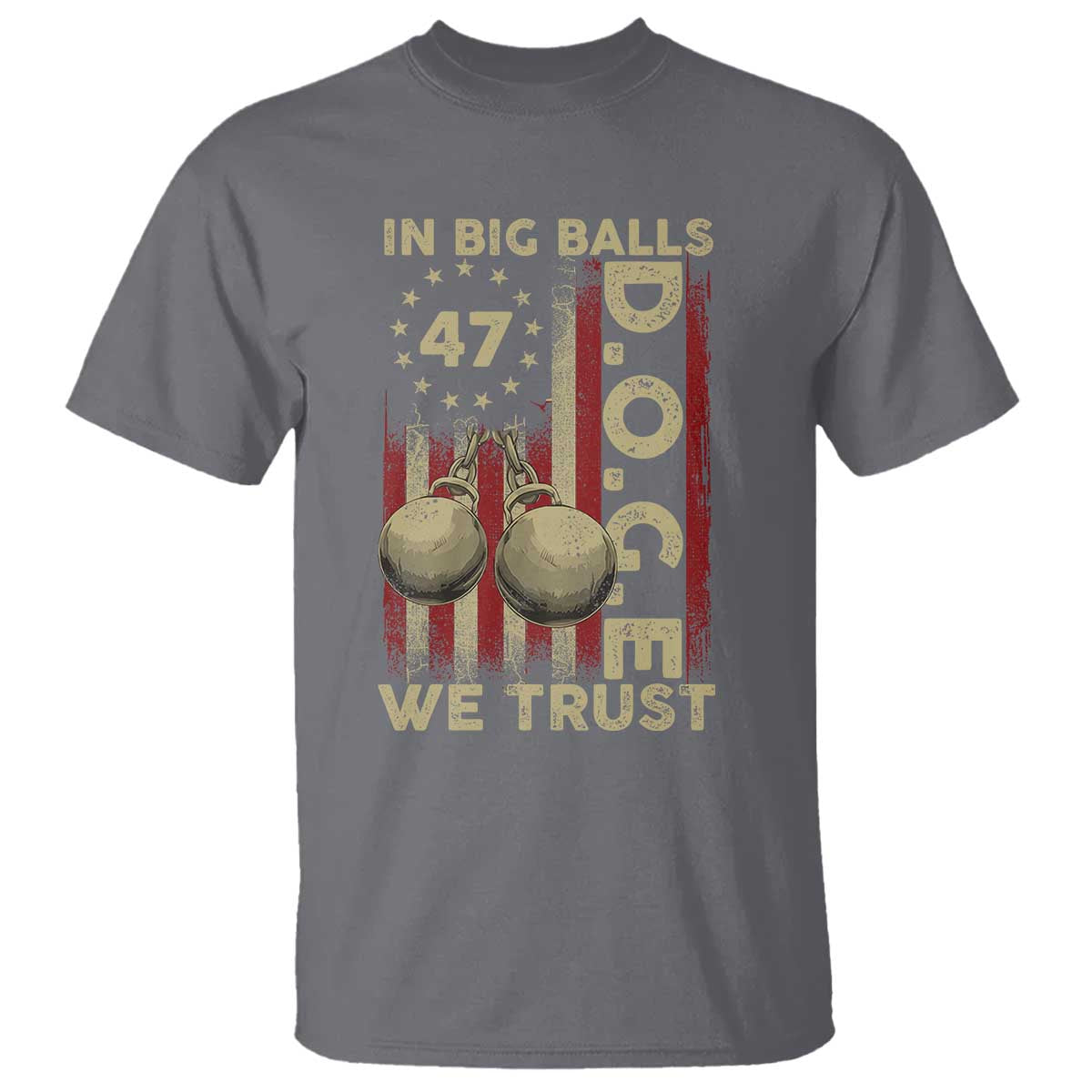 DOGE In Big Balls We Trust 2025 T Shirt Vintage Betsy Ross Flag TS11 Charcoal Print Your Wear