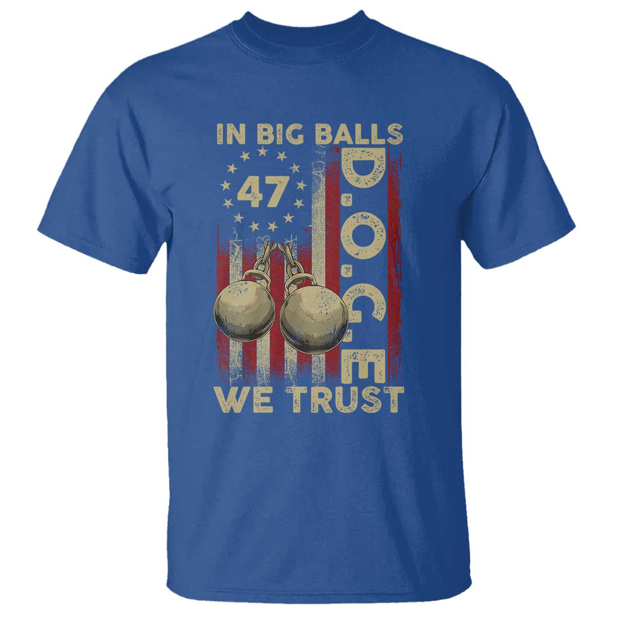DOGE In Big Balls We Trust 2025 T Shirt Vintage Betsy Ross Flag TS11 Royal Blue Print Your Wear
