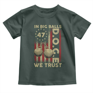 DOGE In Big Balls We Trust 2025 Toddler T Shirt Vintage Betsy Ross Flag TS11 Dark Forest Green Print Your Wear