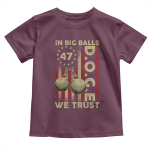 DOGE In Big Balls We Trust 2025 Toddler T Shirt Vintage Betsy Ross Flag TS11 Maroon Print Your Wear