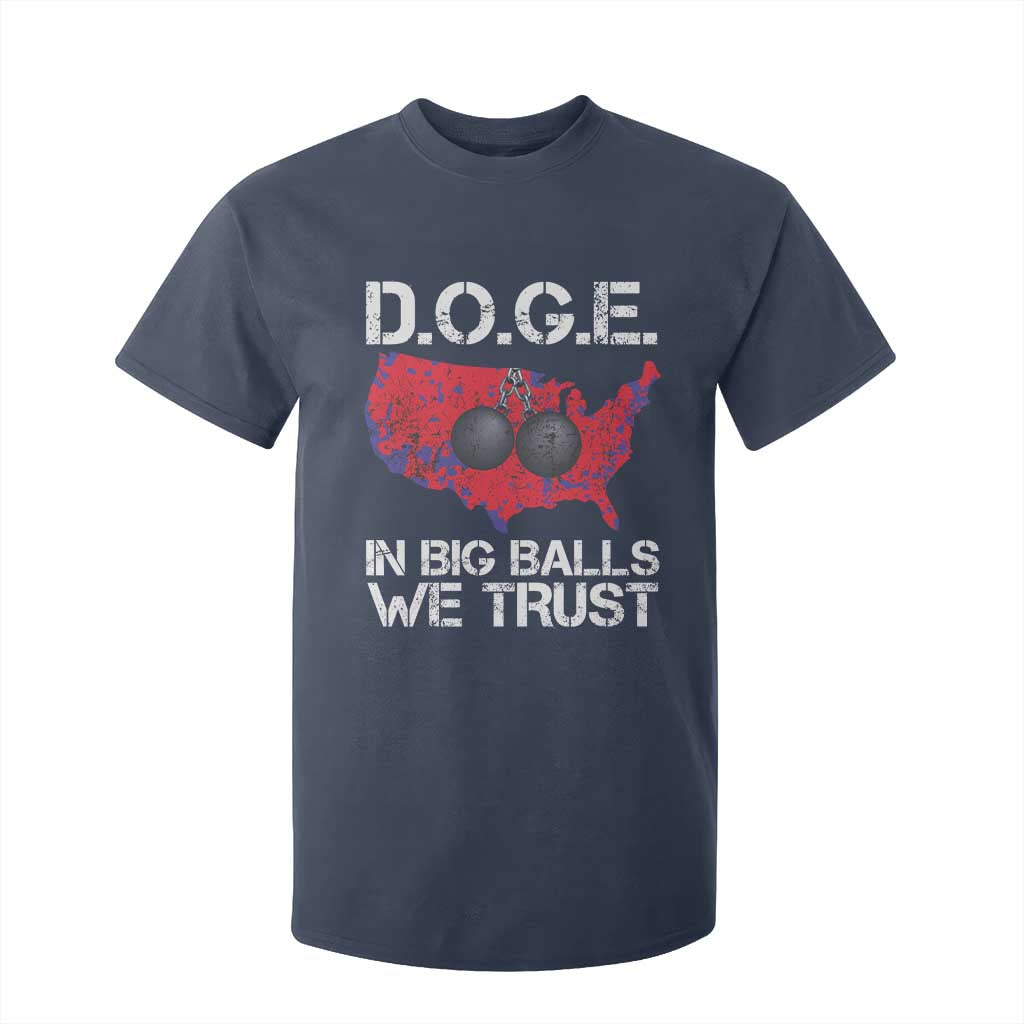 DOGE In Big Balls We Trust 2025 T Shirt For Kid Vintage American Map TS11 Navy Print Your Wear