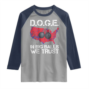 DOGE In Big Balls We Trust 2025 Raglan Shirt Vintage American Map TS11 Sport Gray Navy Print Your Wear