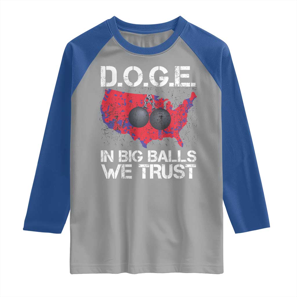 DOGE In Big Balls We Trust 2025 Raglan Shirt Vintage American Map TS11 Sport Gray Royal Print Your Wear