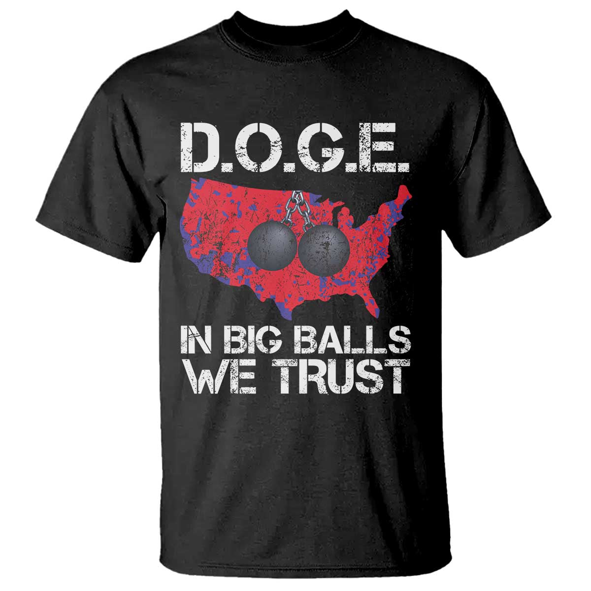 DOGE In Big Balls We Trust 2025 T Shirt Vintage American Map TS11 Black Print Your Wear