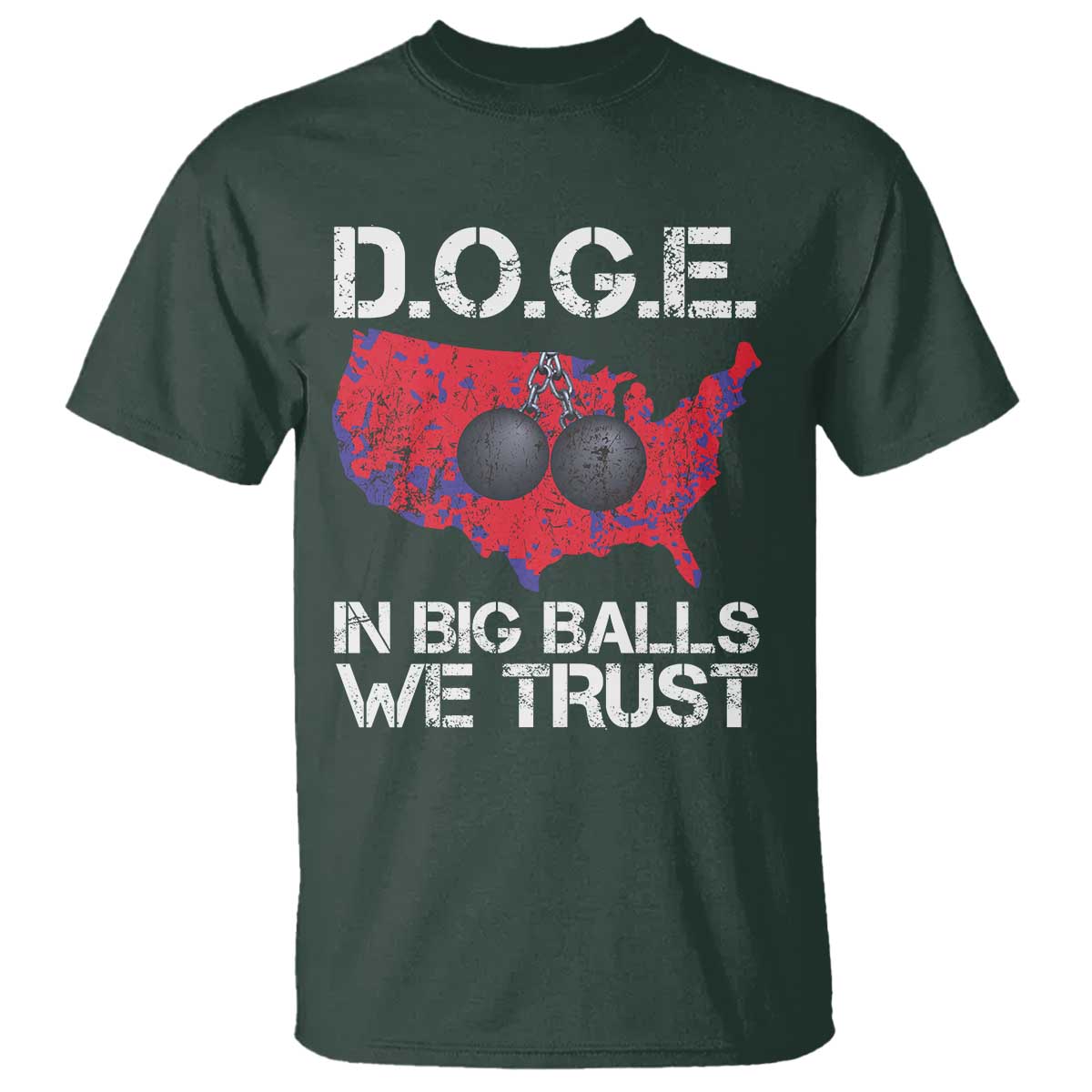 DOGE In Big Balls We Trust 2025 T Shirt Vintage American Map TS11 Dark Forest Green Print Your Wear