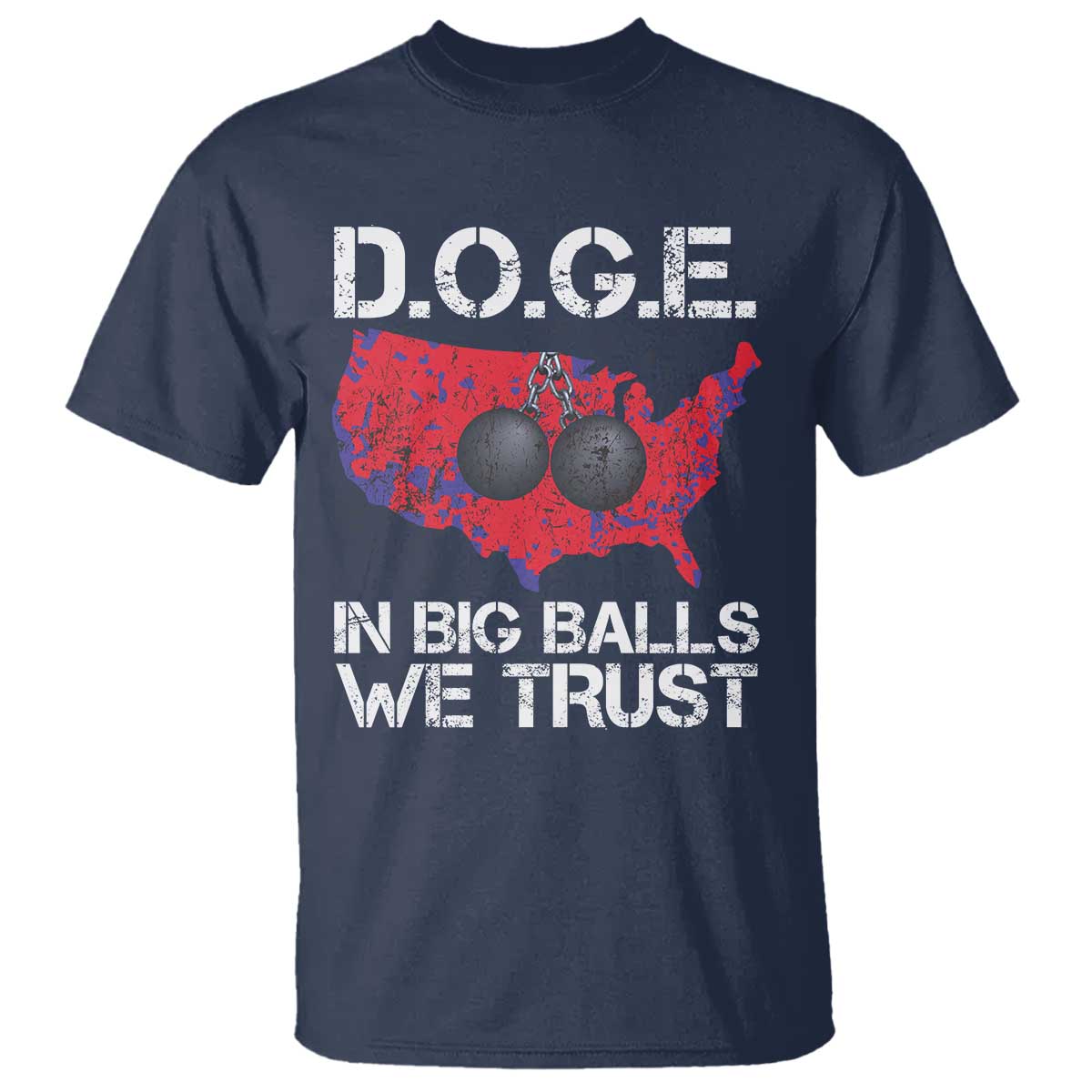 DOGE In Big Balls We Trust 2025 T Shirt Vintage American Map TS11 Navy Print Your Wear