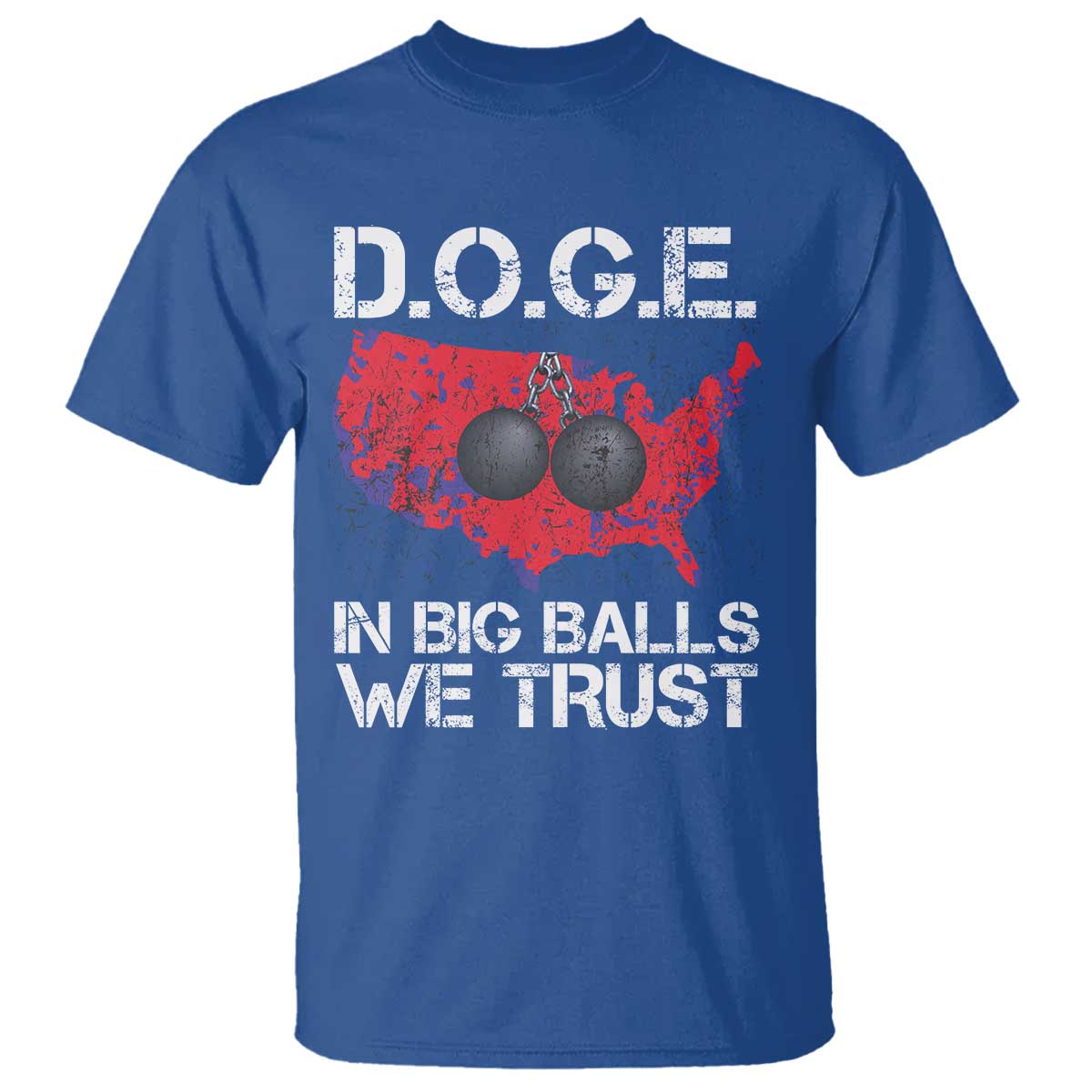 DOGE In Big Balls We Trust 2025 T Shirt Vintage American Map TS11 Royal Blue Print Your Wear