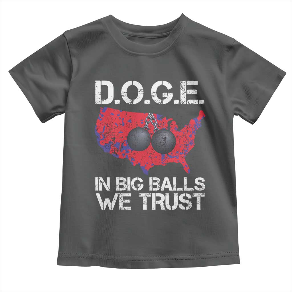 DOGE In Big Balls We Trust 2025 Toddler T Shirt Vintage American Map TS11 Dark Heather Print Your Wear