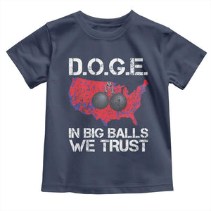 DOGE In Big Balls We Trust 2025 Toddler T Shirt Vintage American Map TS11 Navy Print Your Wear