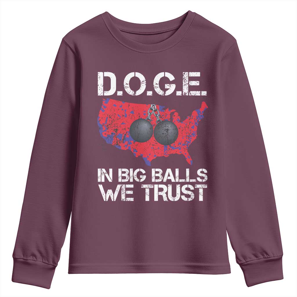 DOGE In Big Balls We Trust 2025 Youth Sweatshirt Vintage American Map TS11 Maroon Print Your Wear
