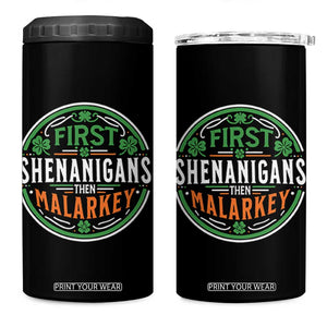 Funny First Shenanigans Then Malarkey 4 in 1 Can Cooler Tumbler Irish Shamrock St Patrick's Day TS11 One Size: 16 oz Black Print Your Wear