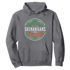 Funny First Shenanigans Then Malarkey Hoodie Irish Shamrock St Patrick's Day TS11 Charcoal Print Your Wear