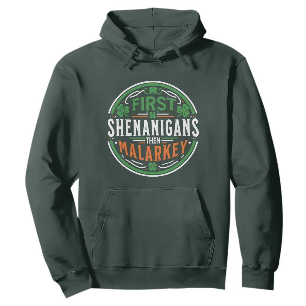 Funny First Shenanigans Then Malarkey Hoodie Irish Shamrock St Patrick's Day TS11 Dark Forest Green Print Your Wear