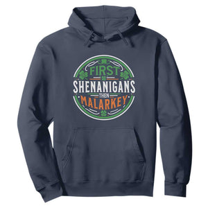 Funny First Shenanigans Then Malarkey Hoodie Irish Shamrock St Patrick's Day TS11 Navy Print Your Wear